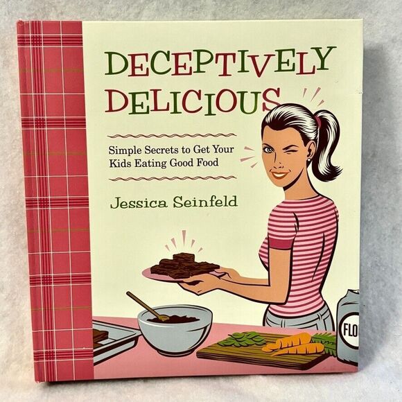 Deceptively Delicious Jessica Seinfeld Cooking for Kids Healthy Eating COOKBOOK - Picture 1 of 12